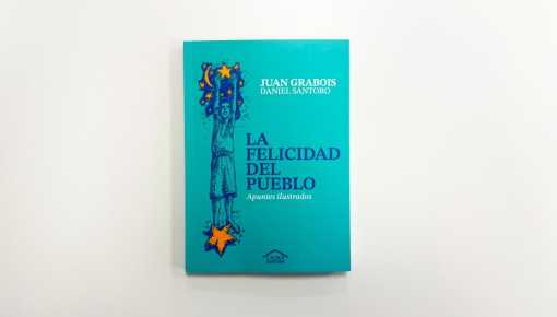 &ldquo;La felicidad del pueblo&rdquo;, de Juan Grabois: humanismo combatiente para una Argentina colectiva